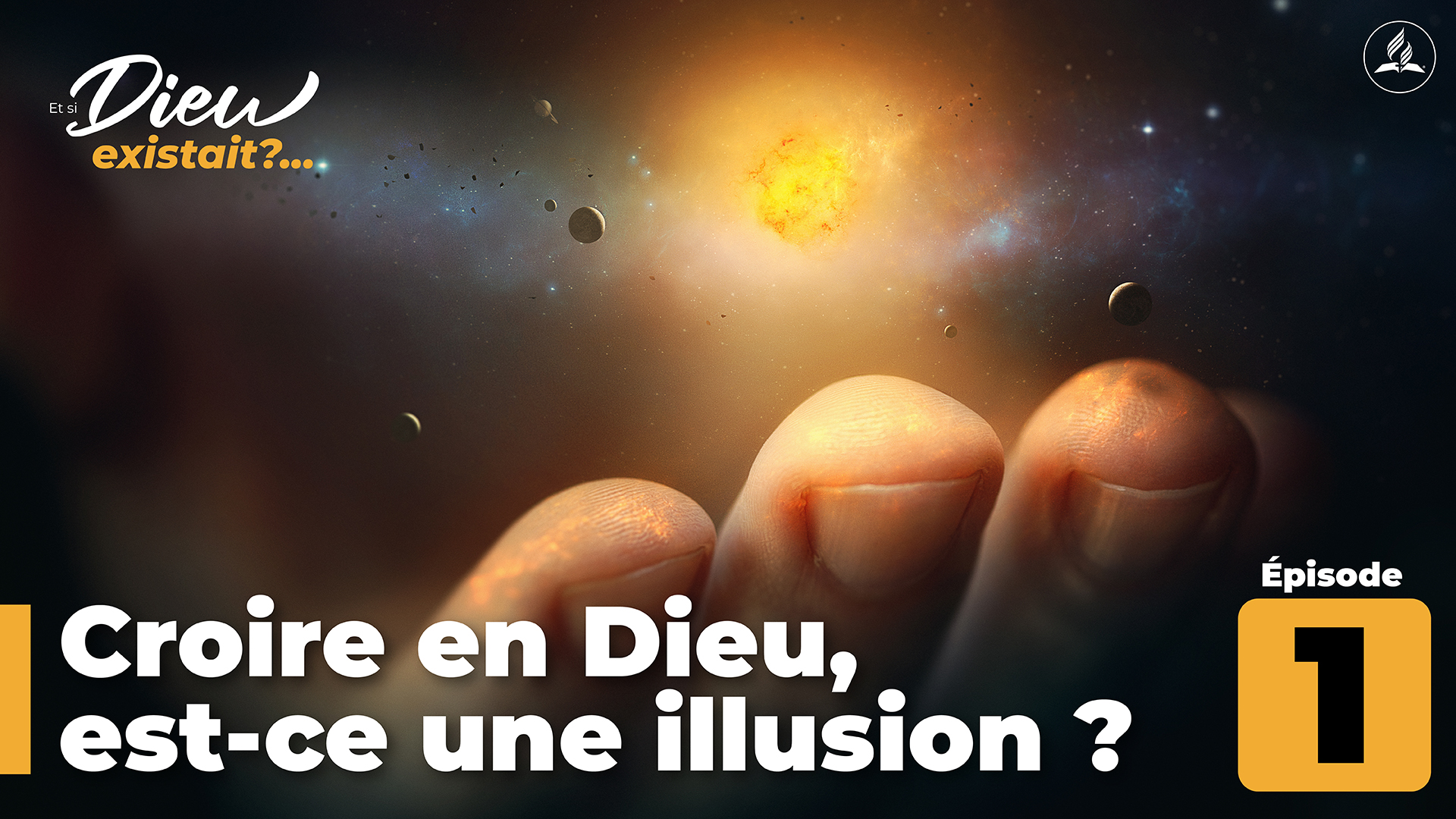 Croire en Dieu, est-ce une illusion ? - Adventiste FFN